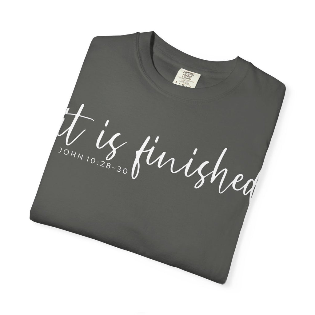 It Is Finished T-Shirt